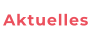 Aktuelles