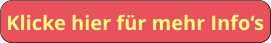 Klicke hier für mehr Info‘s
